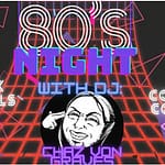80's Night Karaoke & Dance Party w/ DJ Chaz Von Graves
