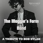 The Maggie’s Farm Band: A Tribute to Bob Dylan