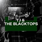 TJ & The Blacktops
