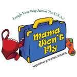 Mama Won't Fly